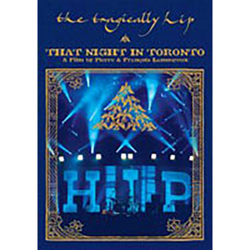 That Night In Toronto DVD – The Hip Gift Shop